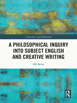 cover image of A Philosophical Inquiry into Subject English and Creative Writing